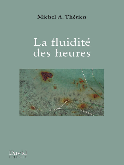 Title details for La fluidité des heures by Michel A. Thérien - Available